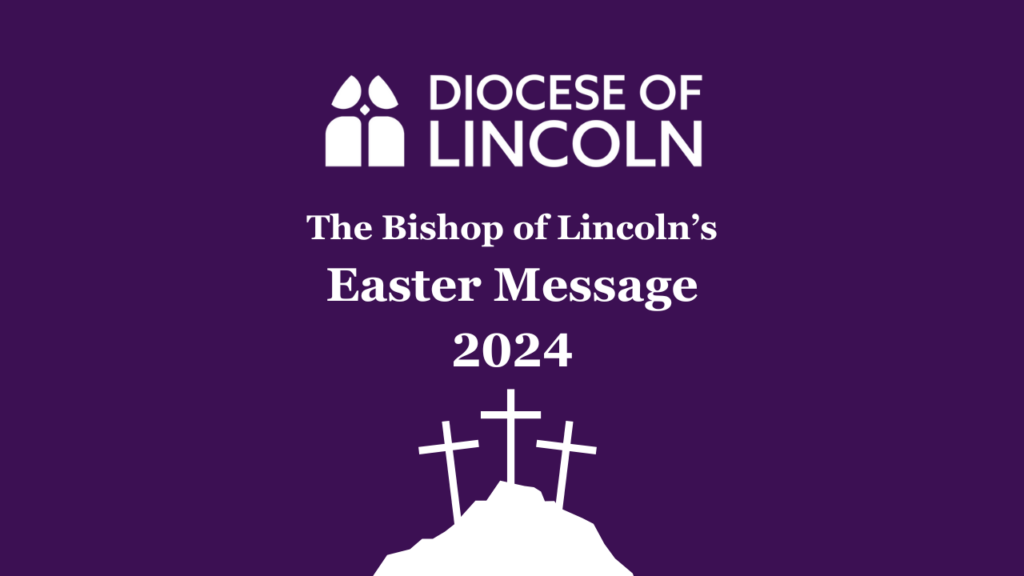 Easter Message by the Bishop of Lincoln